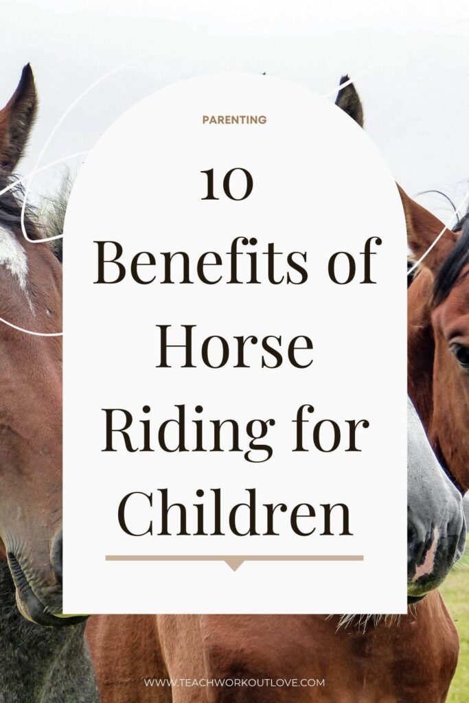 The Benefits of Horseback Riding for Children